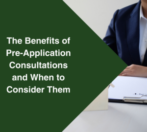 The Benefits of Pre-Application Consultations and When to Consider Them